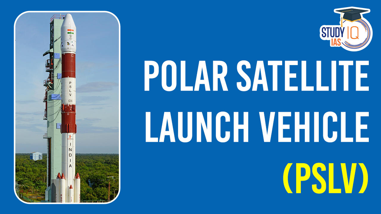 Polar Satellite Launch Vehicle (PSLV)