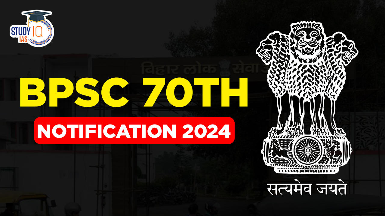 70th BPSC Notification 2024, Exam Date and Exam Pattern