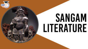 Sangam Literature, History, Major Works and Significance