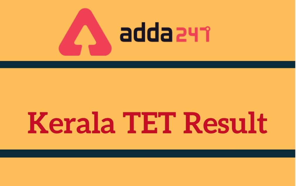 Kerala TET Result 2020 Out: Check KTET Result @ktet.kerala.gov.in_30.1