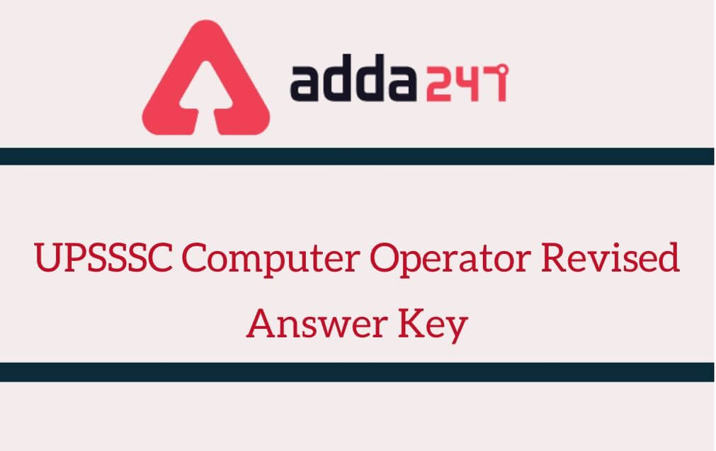 UPSSSC Computer Operator Answer Key 2020 Out: Download Revised Answer Key @upsssc.gov.in_30.1
