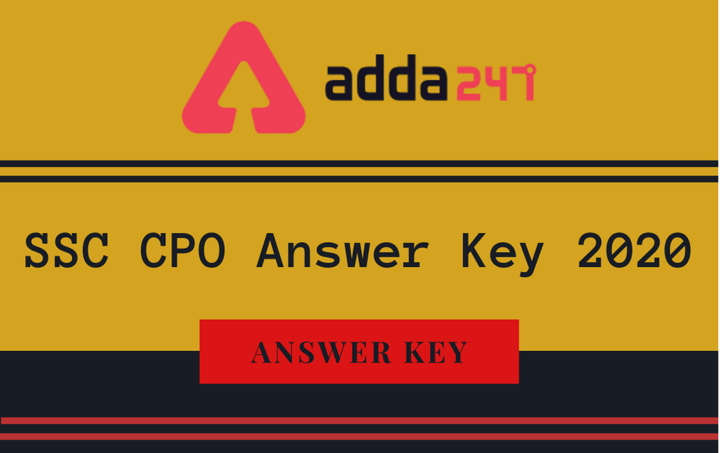 SSC CPO Final Answer Key 2021 Released: Check CPO Tier 1 Final Answer Key_30.1