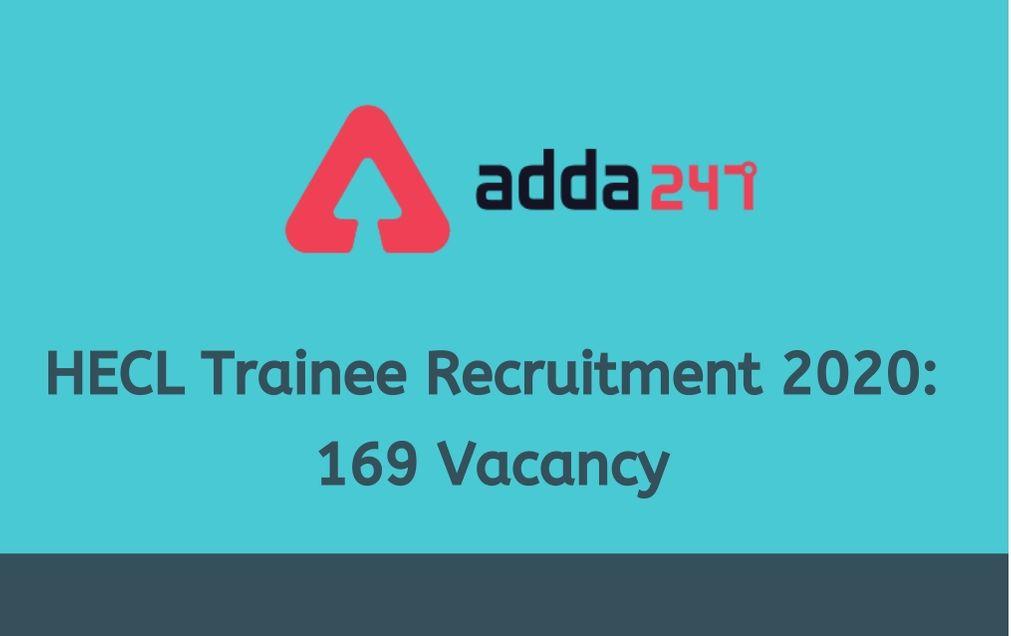HECL Trainee Recruitment 2020: Apply Online for 169 Vacancy_30.1