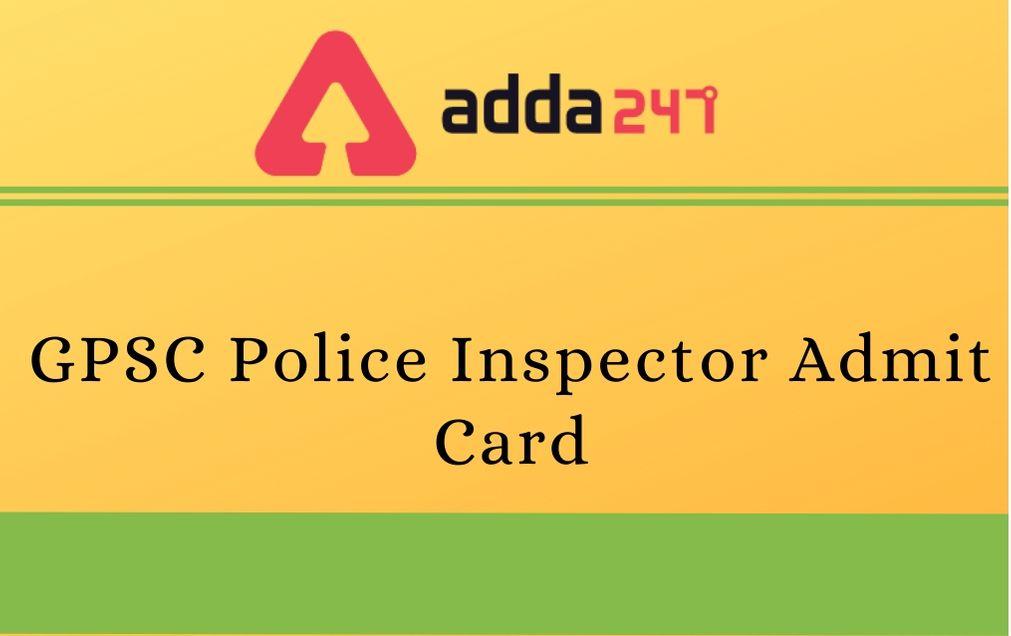 GPSC Police Inspector Admit Card 2021 Out: Download PET/PST Hall Ticket_30.1