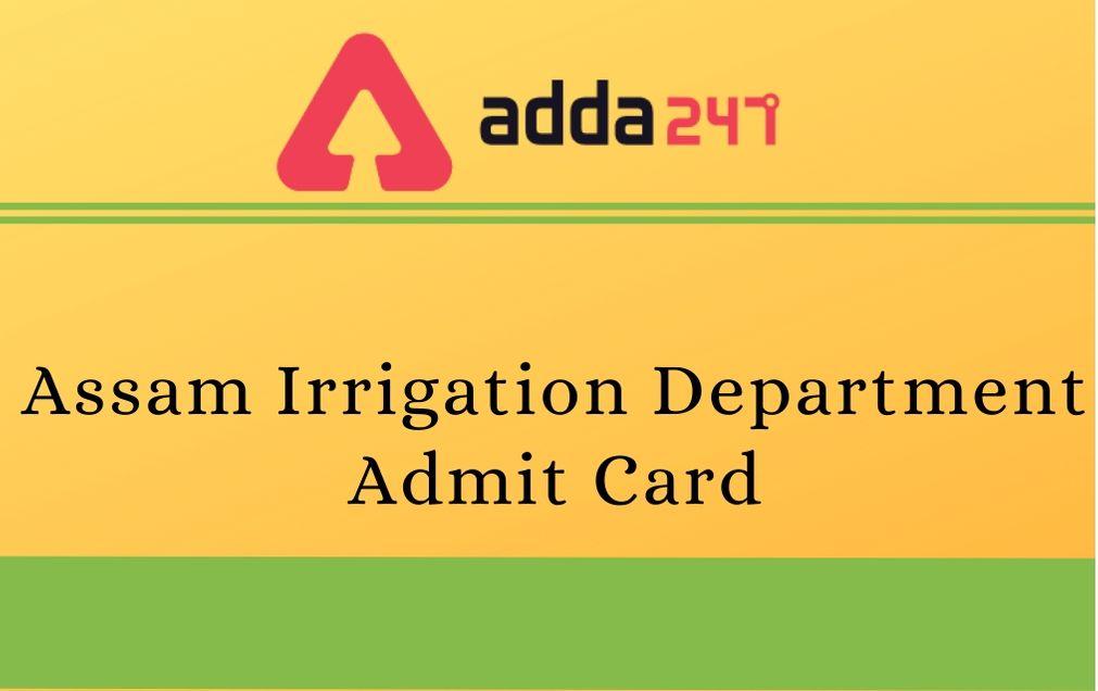 Assam Irrigation Department Admit Card 2020 Out: Download For Junior Assistant_30.1