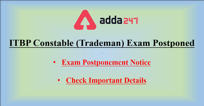 ITBP Constable (Trademan) Exam Postponed 2020: Check Notice_30.1