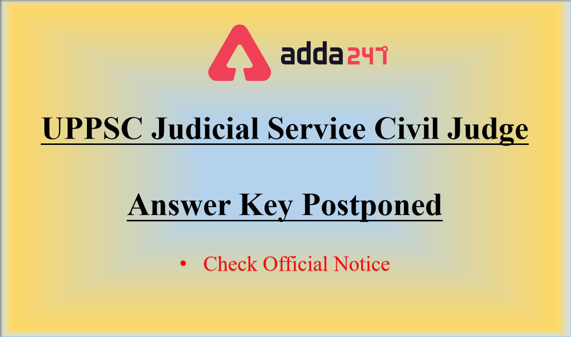 UPPSC Judicial Service Civil Judge Answer key Postponed_30.1