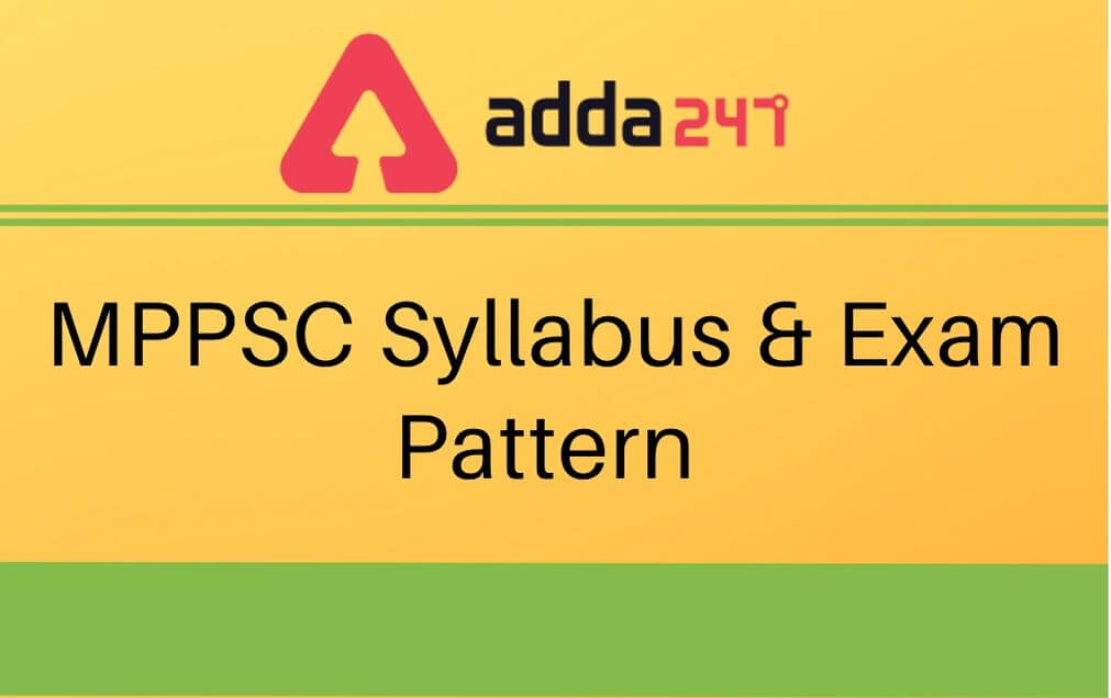 MPPSC Syllabus 2021: Exam Pattern and Syllabus PDF (Prelims + Mains)_40.1
