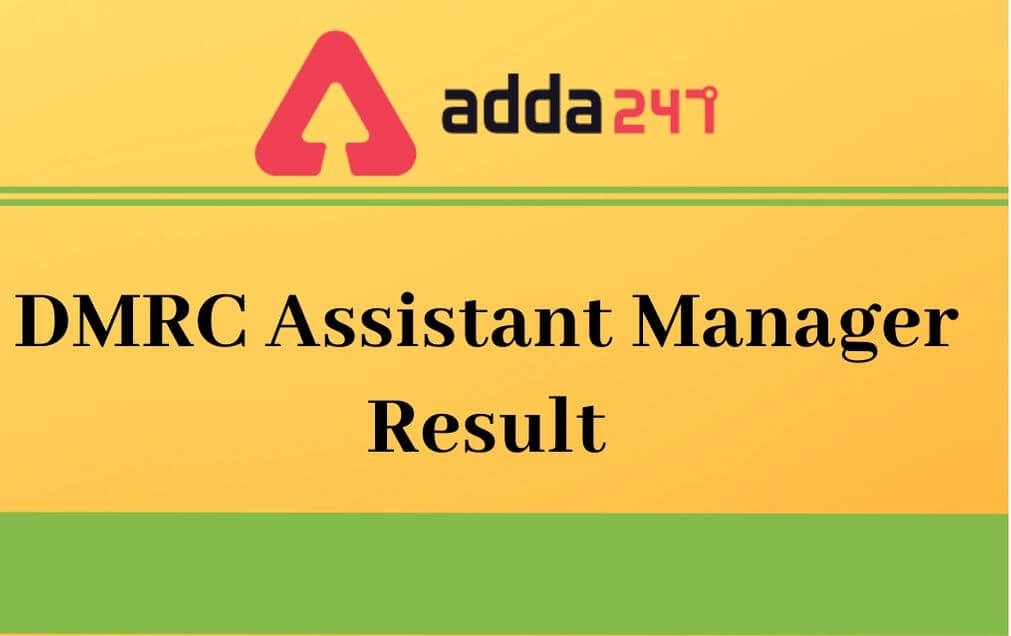 DMRC Assistant Manager Result 2020 Out: Check Result PDF_30.1