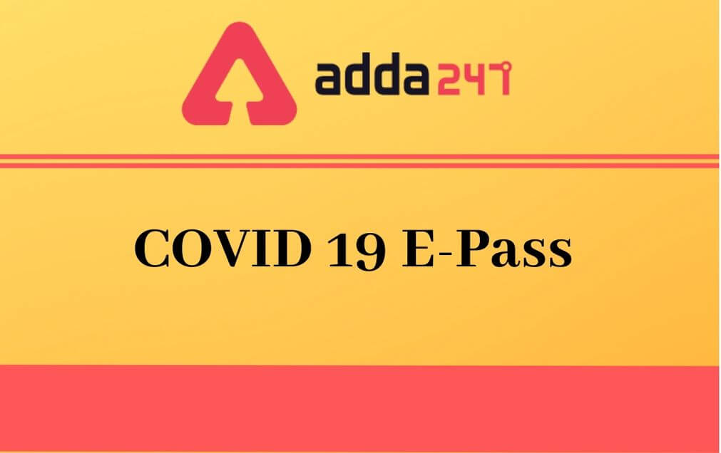 COVID 19 E Pass: Statewise COVID-19 Curfew E-Pass, Apply Online_30.1