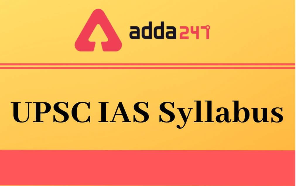 UPSC IAS Syllabus 2020: Check IAS Prelims and Mains Syllabus_30.1
