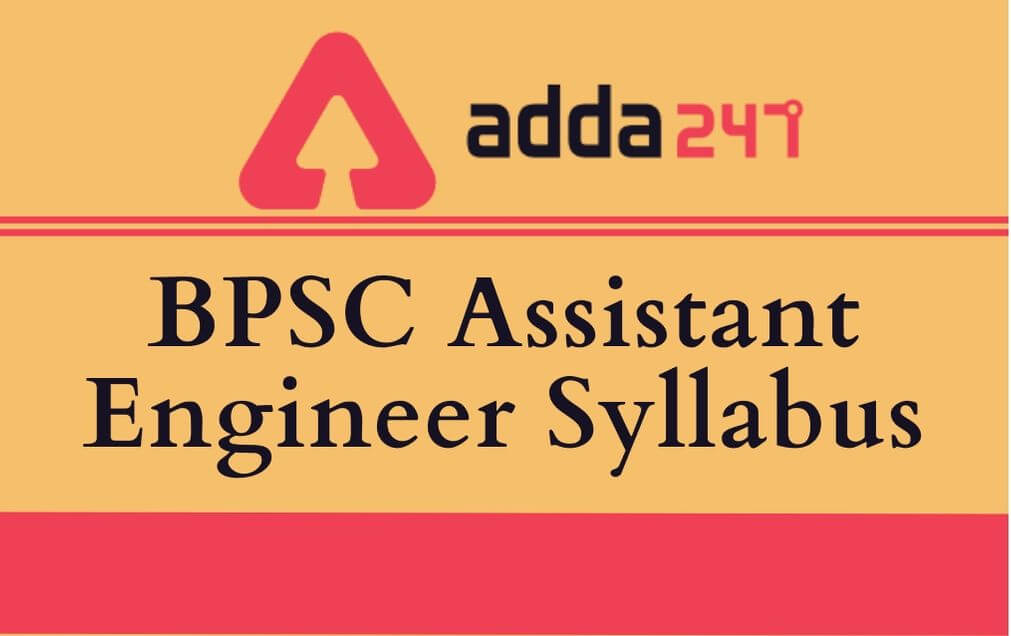 BPSC Assistant Engineer Syllabus 2021: Exam Pattern, Syllabus_30.1