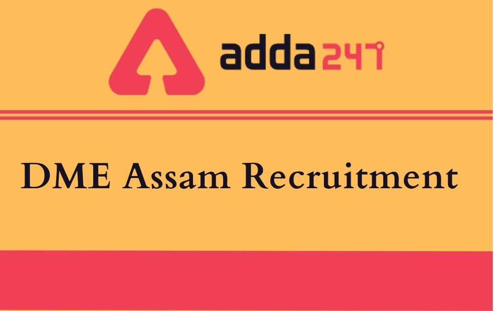 DME Assam Recruitment Notification 2020 Out: Apply Online For 150 Staff Nurse_30.1