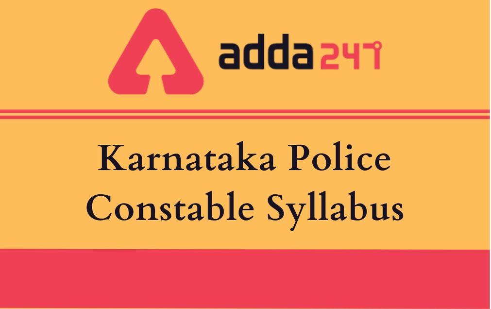 Karnataka Police Constable Syllabus 2022: Exam Pattern, Syllabus_30.1