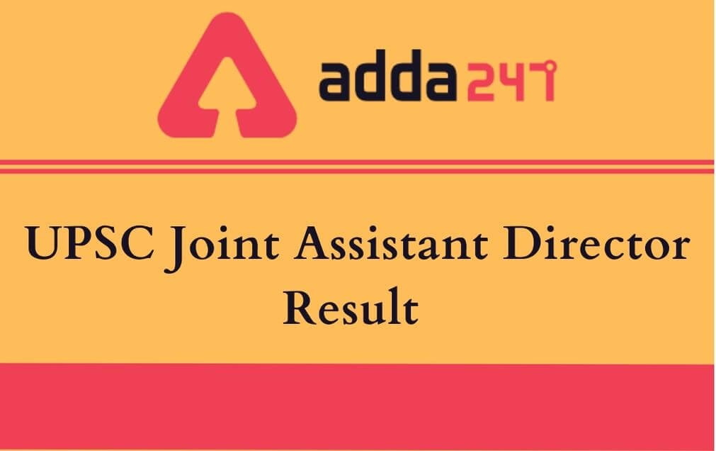 UPSC Result 2020 Out: Check Joint Assistant Director Result PDF_30.1