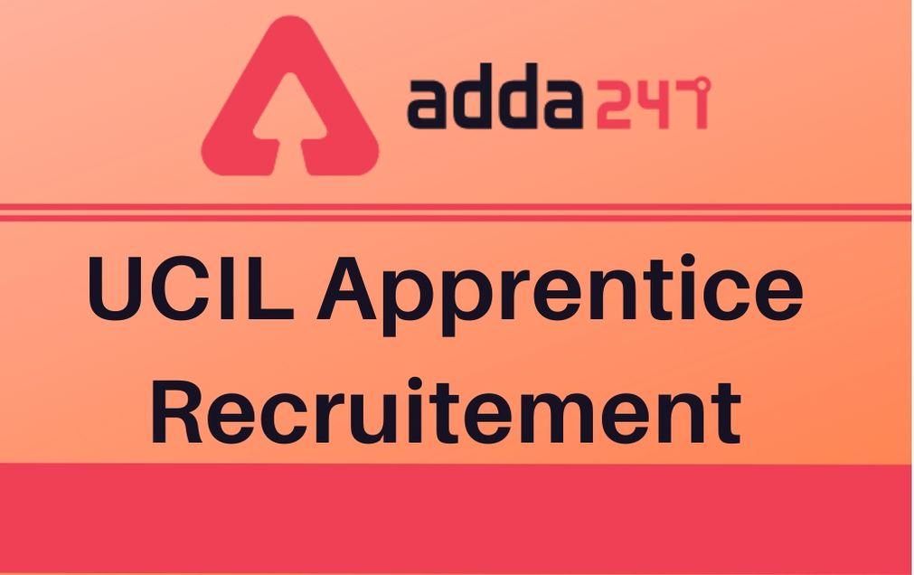 UCIL Apprentice Recruitment 2020: Apply For 244 Trade Apprentice_30.1