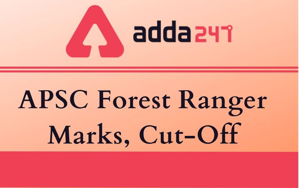 APSC Forest Ranger Marks 2020 Out: Check Marks, Cut-Off Here_30.1