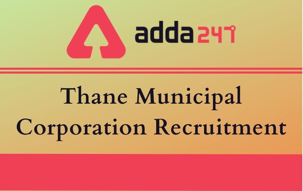 Thane Municipal Corporation Recruitment 2020: Apply 1375 TMC ANM, Wardboy & Other Posts_30.1