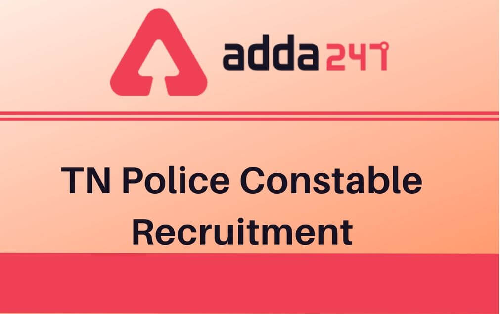 TN Police Constable Recruitment 2020 For 10906 Vacancies, Eligibility_90.1