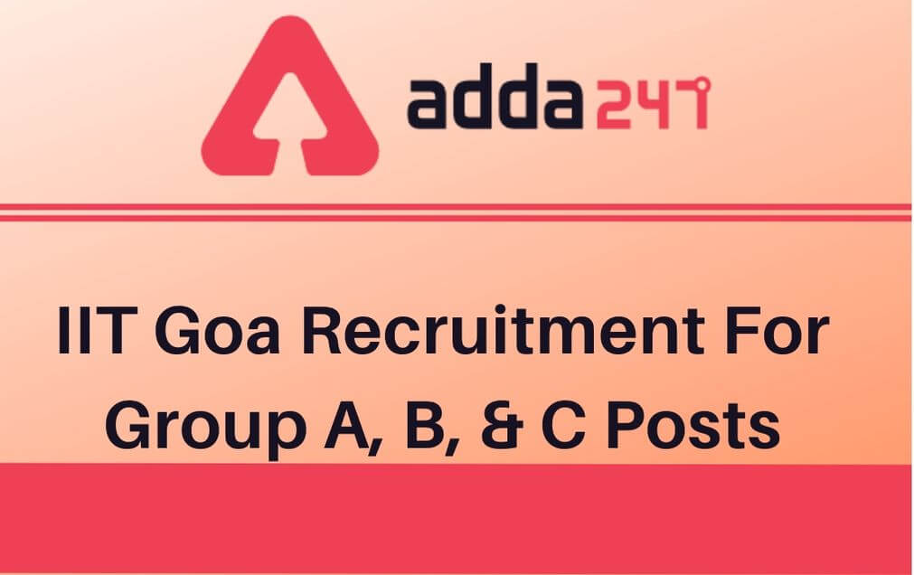 IIT Goa Recruitment 2020: Apply Here For Junior Assistant & Other Posts_30.1
