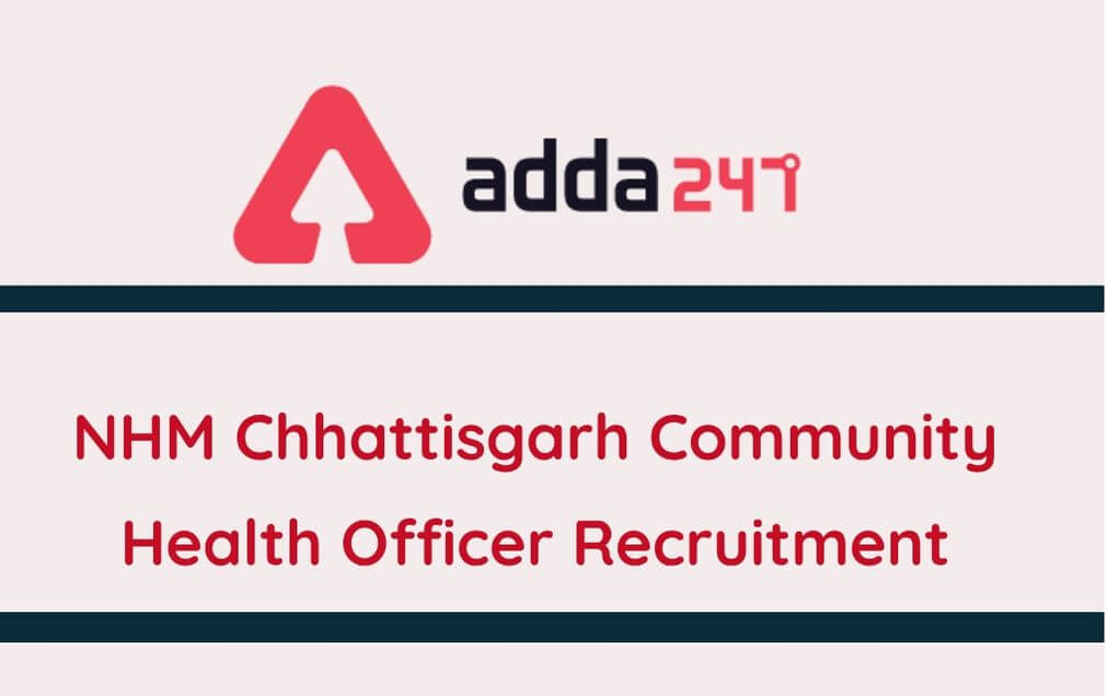 NHM Chhattisgarh CHO Recruitment 2020 Out: Apply For 800 Post Online Here_30.1