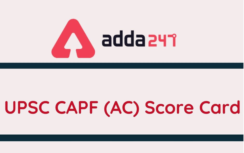 UPSC CAPF (AC) Score Card 2020 Out: Check Score Card PDF_30.1