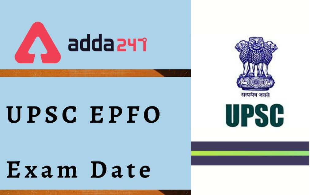UPSC EPFO Exam Date 2021: Check Revised Exam Date, Exam Pattern, Syllabus_30.1