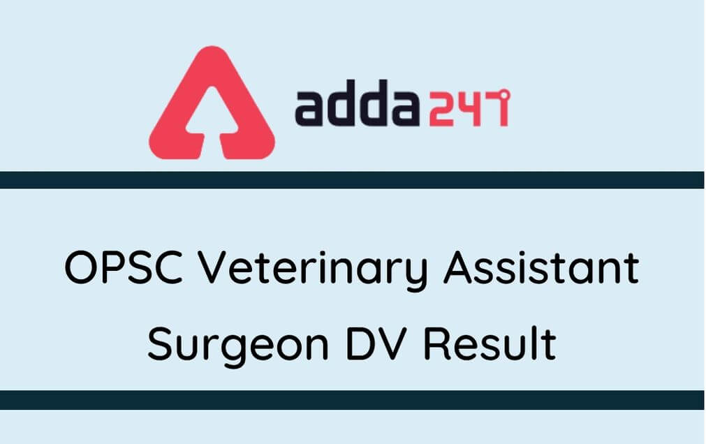 OPSC Veterinary Assistant Surgeon DV Result 2020 Out: Result PDF_30.1