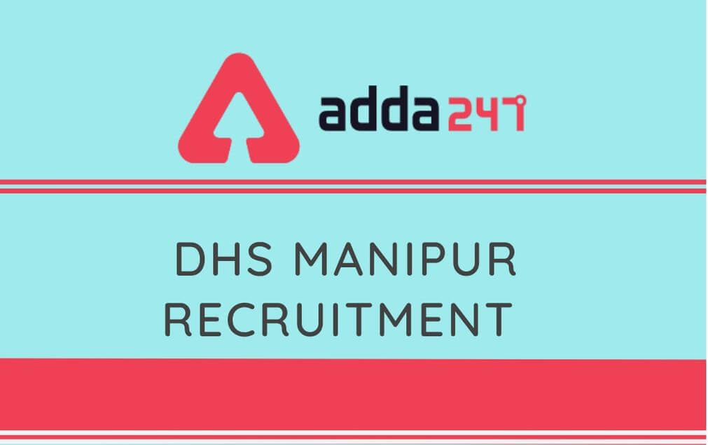 DHS Manipur Recruitment 2020: Apply For 100 Staff Nurse & MTS_30.1