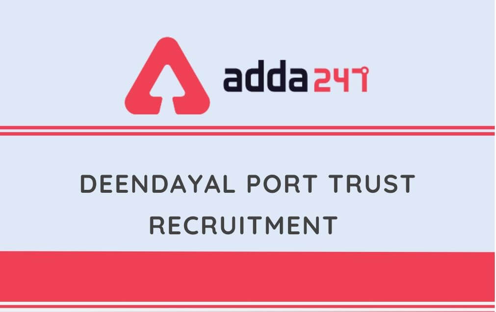 Deendayal Port Trust Recruitment 2020: Check Revised Date For 194 Apprentice Post_30.1