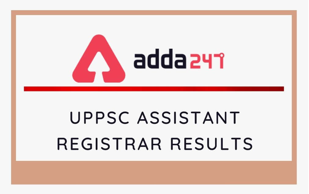 UPPSC Assistant Registrar Result 2020 Out: Check Result_30.1