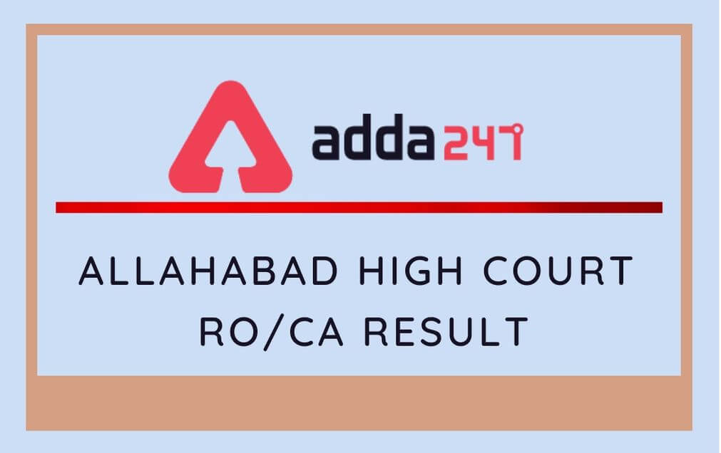 Allahabad High Court RO CA Result 2020 Out @allahabadhighcourt.in: Check Result, Merit List_30.1
