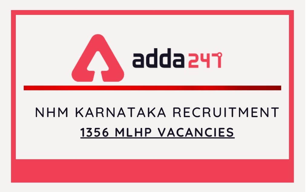NHM Karnataka Recruitment 2020 Out: Apply For 1356 Mid Level Health Providers (MLHP) Post_30.1