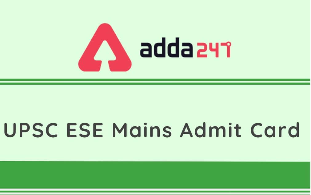 UPSC ESE/IES Mains Admit Card 2020: Download ESE Admit Card @upsconline.nic.in_30.1