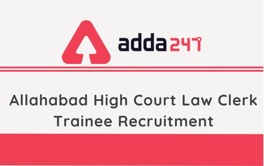 Allahabad High Court Recruitment 2020: Application For Law Clerk Trainee_30.1