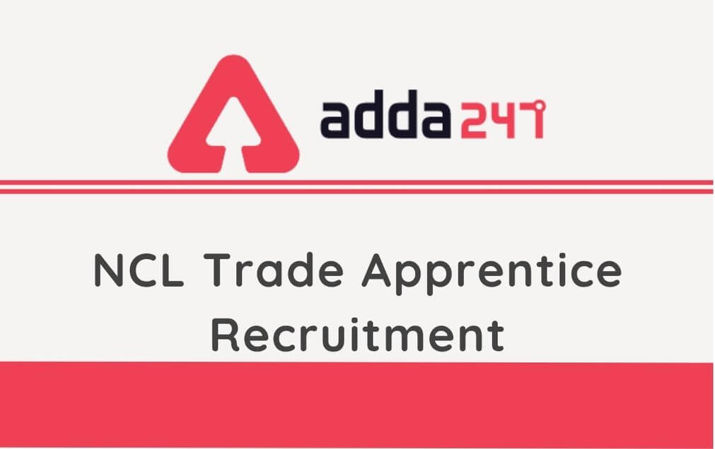 NCL Trade Apprentice Recrutiment 2020: Apply For 1500 Vacancies_30.1