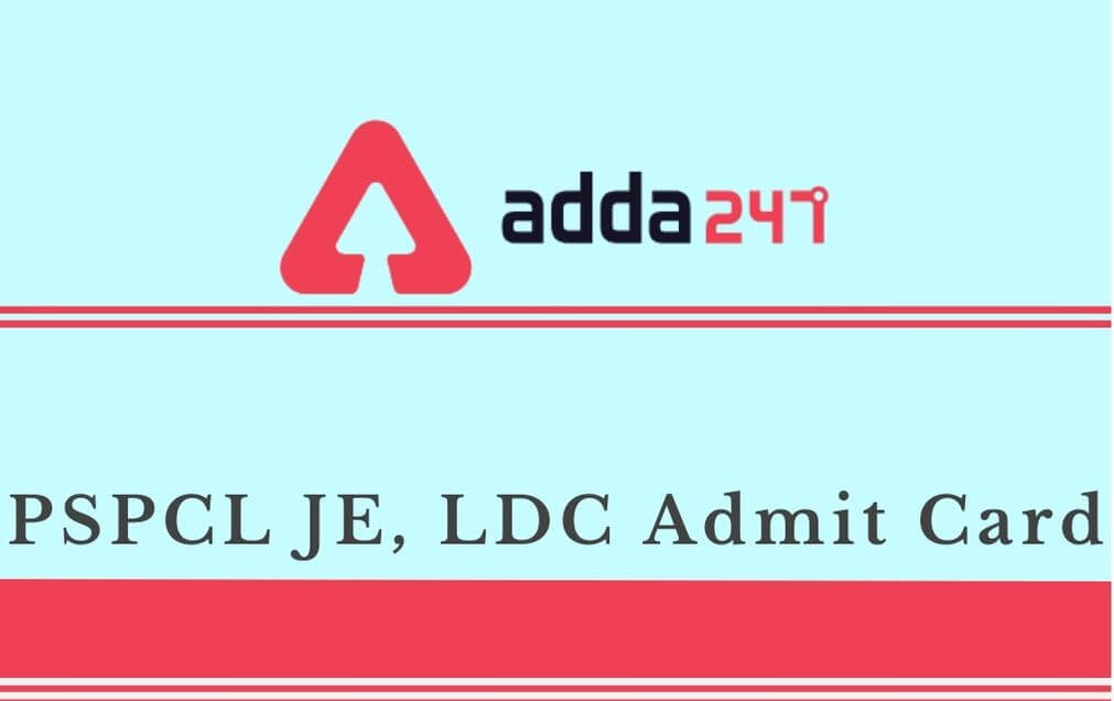 PSPCL JE, LDC Admit Card 2020: Check Exam Date_30.1