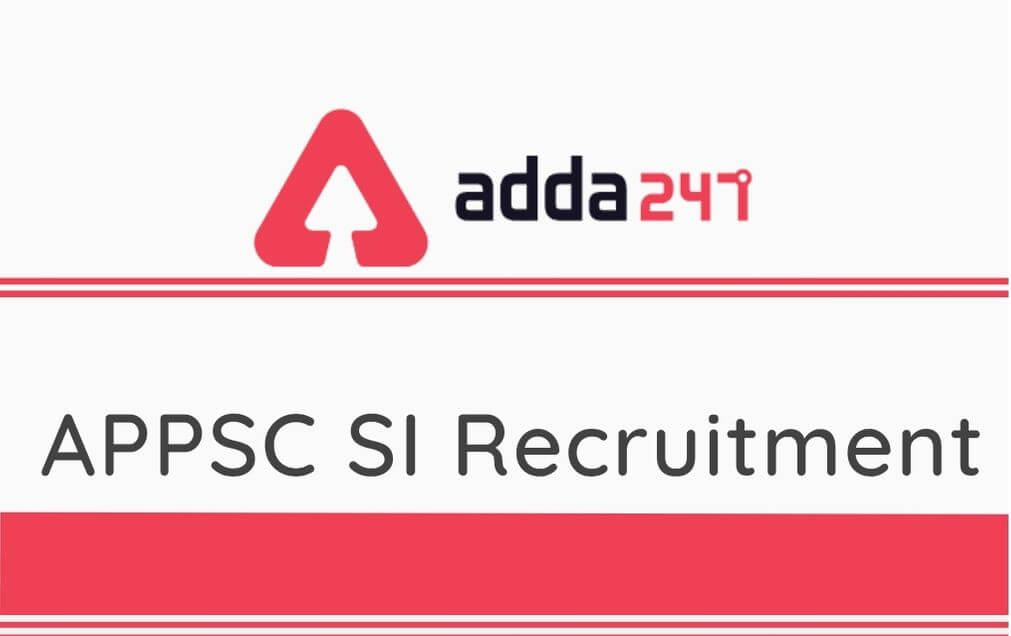 APPSC SI Recruitment 2020: Apply Online 123 Sub Inspector Vacancies_30.1
