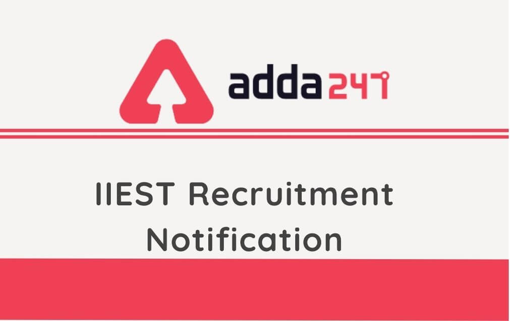 IIEST Recruitment Notification 2020 Out: Apply Online For_30.1