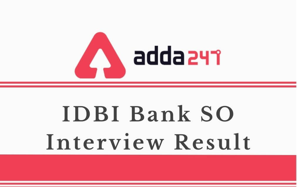 IDBI Bank Interview Result 2020- Agriculture Officers (Grade-B) and Faculty (Grade-D) Out_30.1