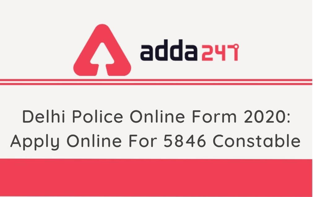 Delhi Police Online Form 2021: 5846 Constable Vacancy In Delhi Police_90.1