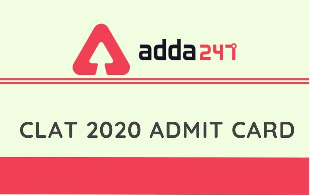 CLAT 2020 Admit Card Out: Direct Link To Download Here, Know Instructions_30.1
