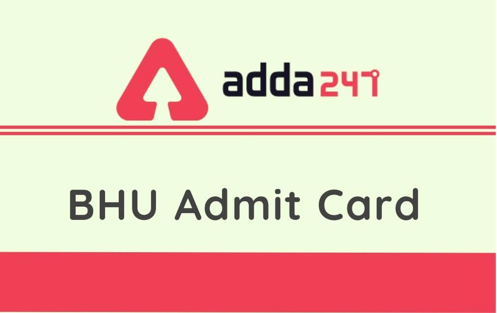 BHU Admit Card 2020 Released: Download BHU PET , BHU UET Admit Card_30.1