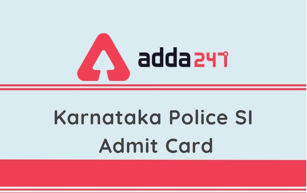 Karnataka Police SI Admit Card 2020 Released: Download PET/ PST Admit Card_30.1