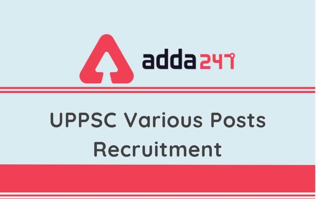 UPPSC Various Posts Recruitment 2020: Apply Online For 610 Vacancies_40.1