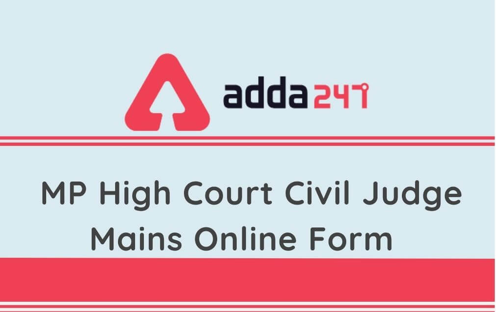 MP High Court Civil Judge Mains Online Form 2020 Out: Apply Online For Civil Judge Mains_50.1