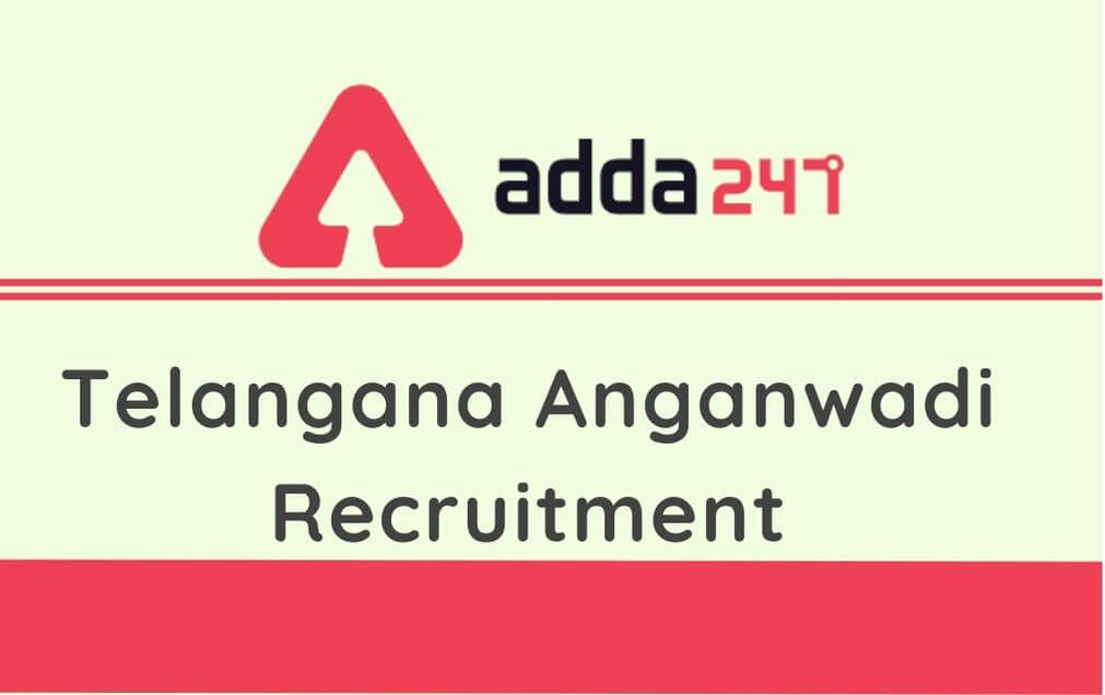Telangana Anganwadi Recruitment 2020: Apply For 232 AWT & AWH Vacancies_50.1