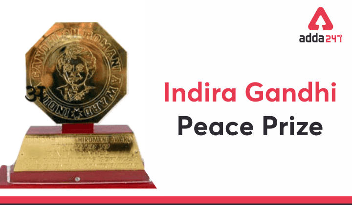 Indira Gandhi Peace Prize: List of Awardees_30.1