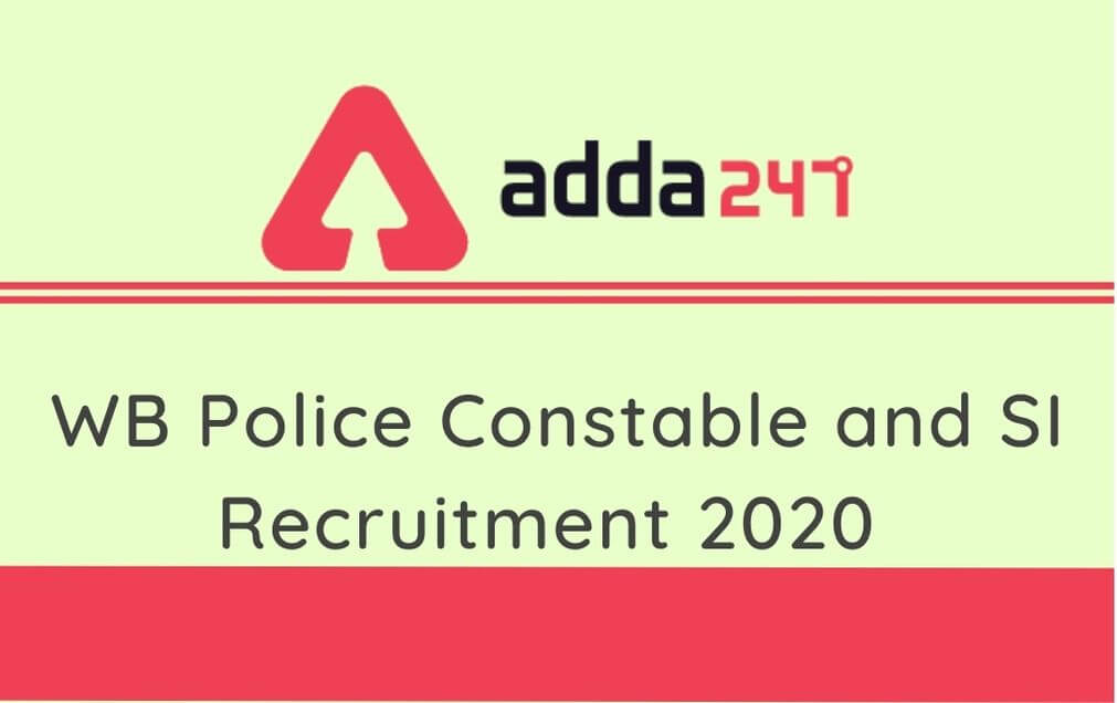 WB Police Constable & SI Recruitment 2020: 26,400 Vacancies To Release Soon_60.1