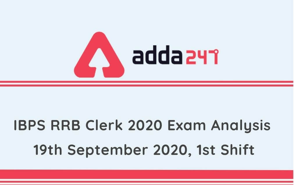 IBPS RRB Clerk Exam Analysis 2020: 19th September 2020, 1st Shift, Check Topic-wise & Overall Review_30.1